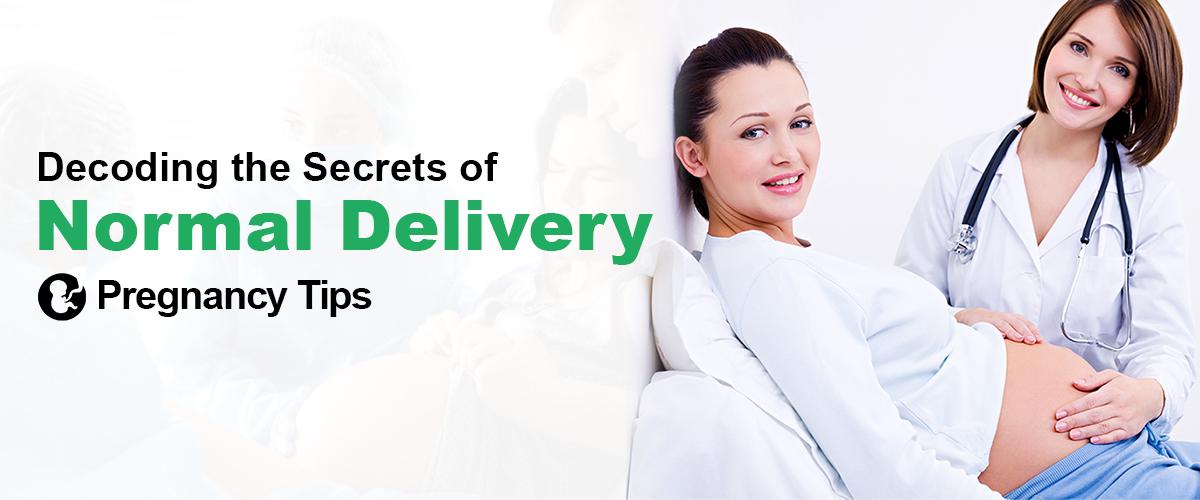 Decoding The Secrets Of Normal Delivery Pregnancy Tips