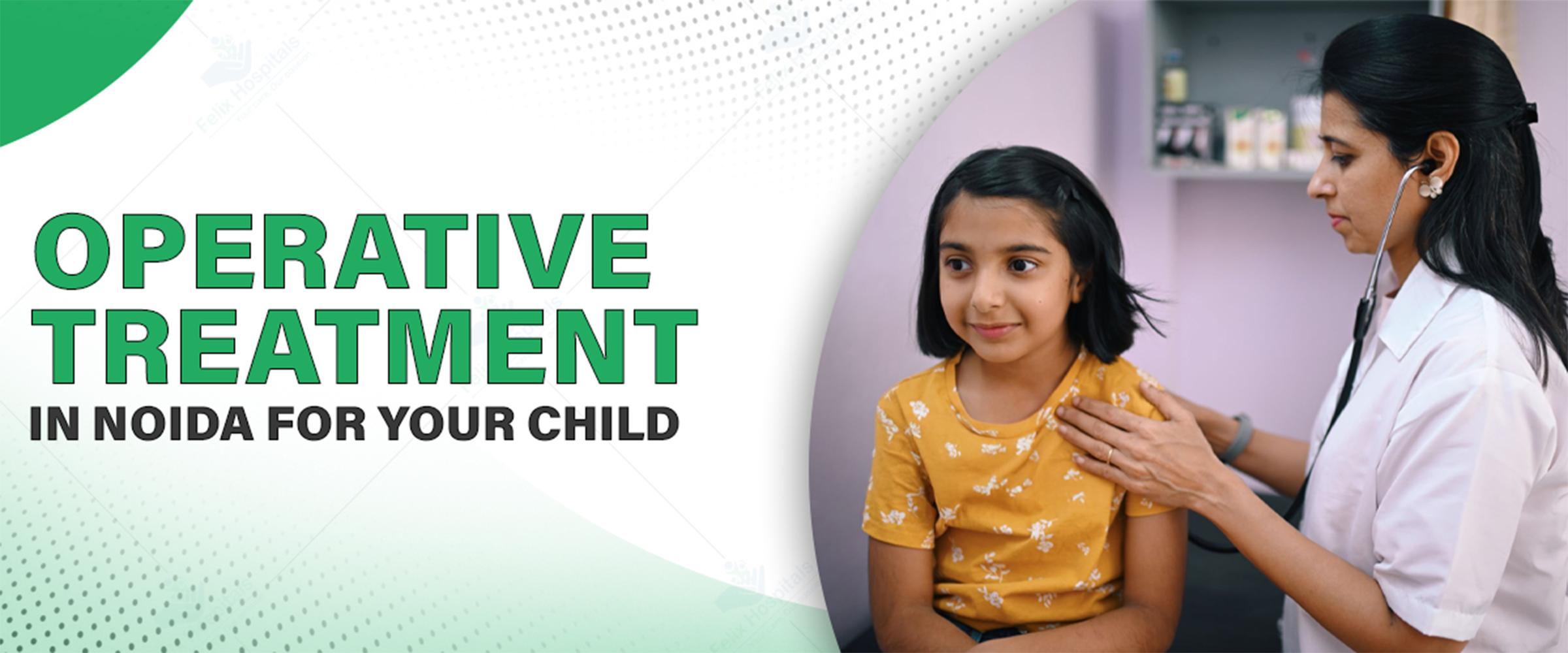 Operative Treatment in Noida for Childhood Hip Dysplasia