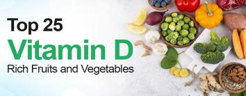 Top 25 Vitamin D Rich Fruits and Vegetables