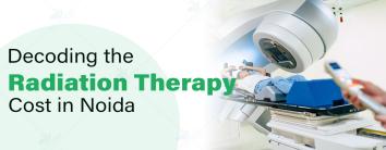 Radiation Therapy Cost In Noida