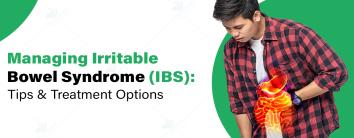 Irritable Bowel Syndrome (IBS)