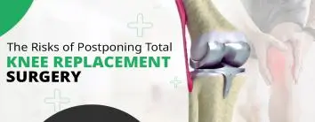 Risks of Postponing Total Knee Replacement Surgery