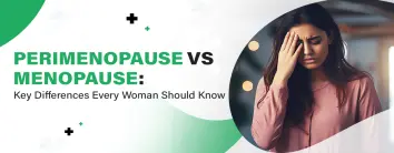 Perimenopause vs Menopause