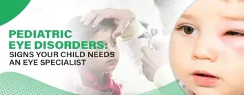 Pediatric Eye Disorders