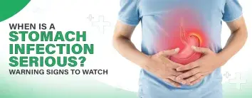 When Is a Stomach Infection Serious