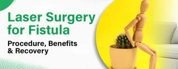 Laser Surgery for Fistula