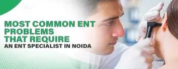 ENT Specialist in Noida