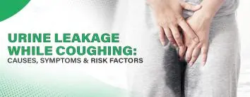Urine Leakage While Coughing