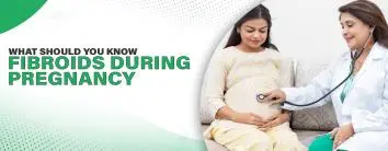 Fibroids During Pregnancy