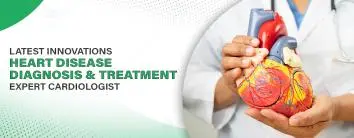 Latest Innovations in Heart Disease Diagnosis and Treatment