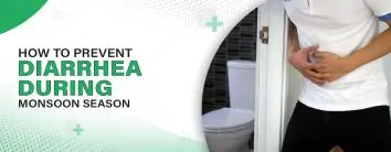 How to Prevent Diarrhea During Monsoon Season
