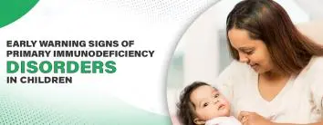 Signs of Primary Immunodeficiency Disorders in Children