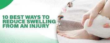 10 Best Ways to Reduce Swelling from an Injury