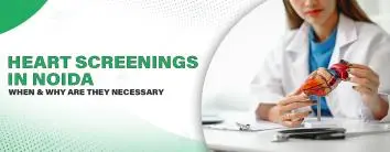 Heart Screenings in Noida