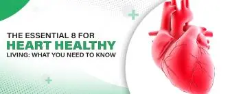 Essential 8 for Heart Healthy Living