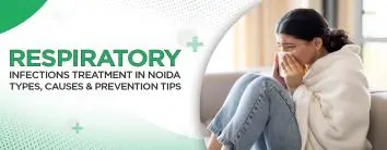 Respiratory Infections Treatment in Noida