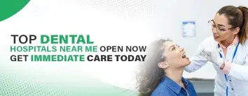 Top Dental Hospitals Near Me in Noida