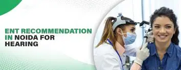 ENT Recommendation in Noida for Hearing