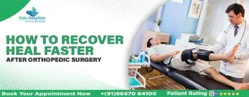 How to Recover Heal Faster After Orthopedic Surgery