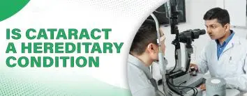Cataract a Hereditary Condition