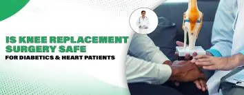 Is Knee Replacement Surgery Safe for Diabetics and Heart Patients?