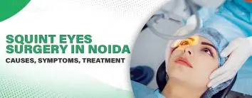 Squint Eyes Surgery In Noida