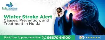 Winter Stroke Alert: Causes, Prevention, and Treatment in Noida