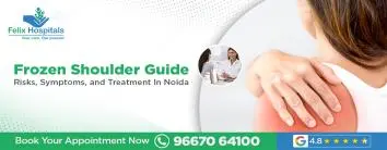Frozen Shoulder Guide: Risks, Symptoms, and Treatment In Noida
