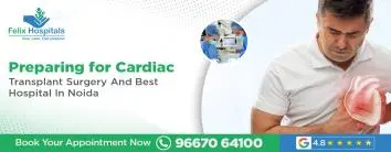 Cardiac Transplant Surgery and Best Hospital in Noida