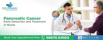 Pancreatic Cancer: Early Detection and Treatment in Noida