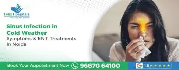 Sinus Infection in Cold Weather: Symptoms & ENT Treatments in Noida