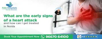 What Are the Early Signs of a Heart Attack and How Can I Get Treated in Noida