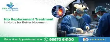 Hip Replacement Treatment in Noida for Better Movement