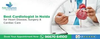 Best Cardiologist in Noida for Heart Disease, Surgery & Cardiac Care