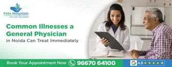 Common Illnesses a General Physician in Noida Can Treat Immediately