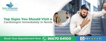 Top Signs You Should Visit a Cardiologist Immediately In Noida
