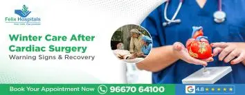 Winter Care After Cardiac Surgery: Warning Signs & Recovery