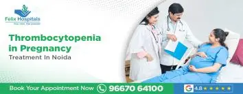 Thrombocytopenia during Pregnancy in Noida