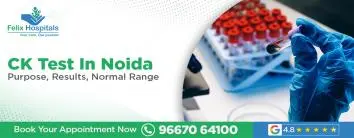 CK Test in Noida – Purpose, Results, and Normal Range