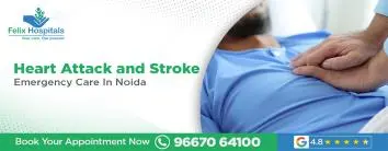 Heart Attack and Stroke Emergency Care In Noida