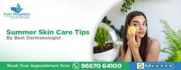 Summer Skin Care Tips by Best Dermatologist