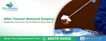 After Tumor Removal Surgery: Symptoms, Recovery Time & When to See a Doctor