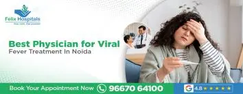 Best Physician for Viral Fever Treatment in Noida