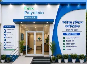 Felix Hospital Polyclinic, Sector 75 Noida